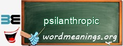 WordMeaning blackboard for psilanthropic